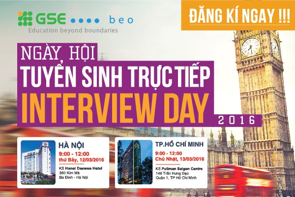 Cơ hội du học “rộng mở” hơn với ngày hội Interview Day Cơ hội du học “rộng mở” hơn với ngày hội Interview Day