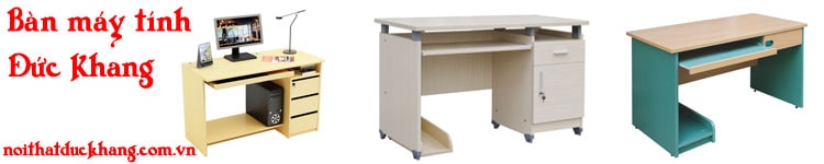 Bàn máy tính giá rẻ Đức Khang Bàn máy tính giá rẻ Đức Khang