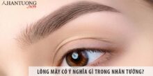 Lông Mày Có ý Nghĩa Gì Trong Nhân Tướng?