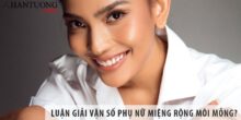 Luận Giải Vận Số Phụ Nữ Miệng Rộng Môi Mỏng?
